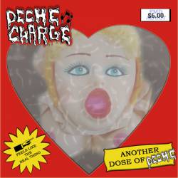 Deche-Charge : Another Dose Of Deche